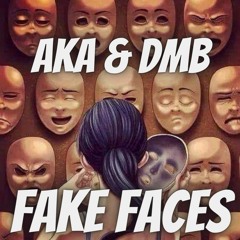 Dmb & Aka - Fake Faces (Sample)
