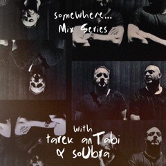 tarek anTabi & soUbra somewhere... mix 011