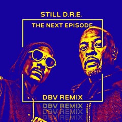 Still D.R.E. v. The Next Episode (DBV Remix)