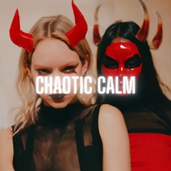 CHAOTIC CALM