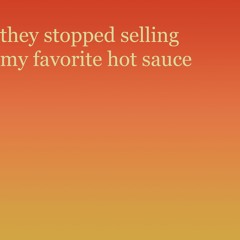 they stopped selling my favorite hot sauce - AZALI