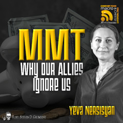 MMT: Why Our Allies Ignore Us with Yeva Nersisyan