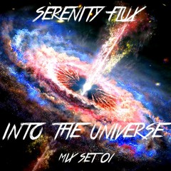 Serenity Flux - Into The Universe Mix set 01
