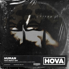 Human (Hova 'Gravity' Edit)