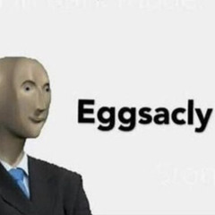 eggsacly