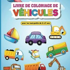 ⚡️ DOWNLOAD EPUB Véhicules Livre de Coloriage pour les tout-petits de 2 à 5 Ans Full Online