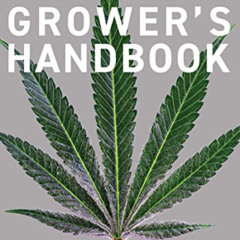 [DOWNLOAD] KINDLE ✅ Cannabis Grower's Handbook: The Complete Guide to Marijuana and H