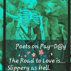 "The Road to Love is....Slippery as Hell" ( Alternative Version )
