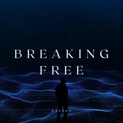 Breaking Free