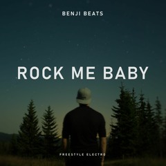 BENJI BEATS - Rock Me Baby (Freestyle Electro)