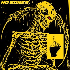 NO BONES - DIRECTLY OFF (STICK TO THE CODE)