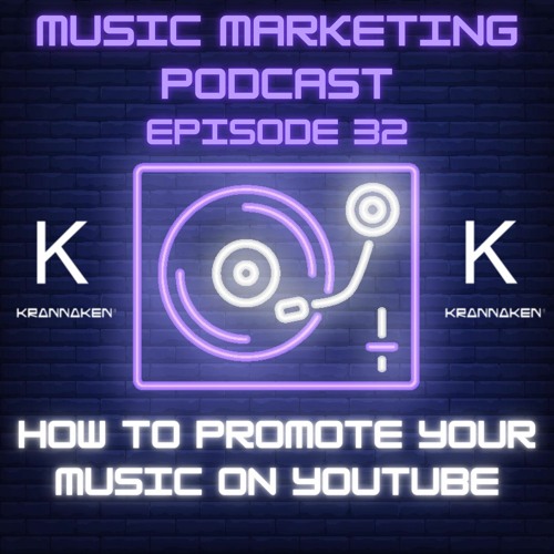 KMMP032:  How to Promote Your Music on YouTube