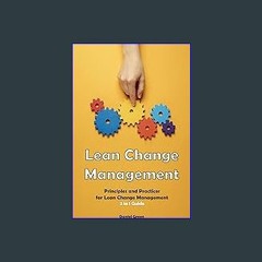 [PDF] eBOOK Read ✨ Lean Change Management: Principles and Practices for Lean Change Management 2 i