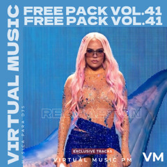 FREE PACK VOL. 41 REGGAETON - MASHUPS - EDITS - TECH HOUSE - EXTENDED MIX (FREE DOWNLOAD)