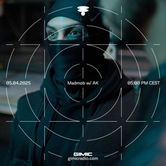 Madmob w/ AK @ GIMIC - 5 April 2025