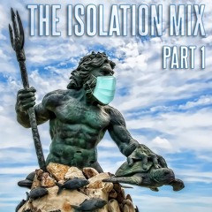 The Isolation Mix - Part 1