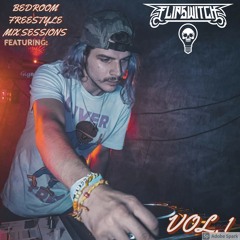 INTRODUCTION OF BEDROOM FREESTYLE MIX SESSIONS VOL.1 (FLIPSWITCH)