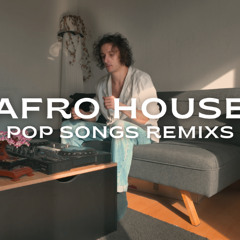 AFRO HOUSE POP MIX - Remixs of popular songs (The Weeknd, Rihanna, Michael Jackson ...)