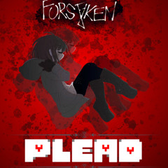 PLEAD - [STORYSHIFT MIX] - Forsaken Fan Mashup