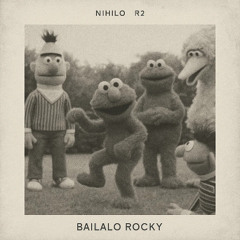 BAILALO ROCKY - (Nihilo / R2 Remake)