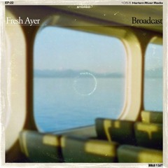 22: Fresh Ayer (by Broadcast)
