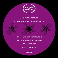 PREMIERE: Luciano Amaya - Raices (Original Mix)[DL006]