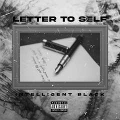Intelligent Blac - Letter To Self