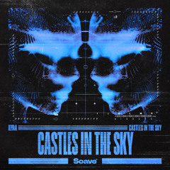 ILYAA - Castles In The Sky