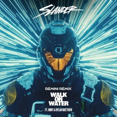 SLANDER - Walk on Water (ft. RØRY & Dylan Matthew) [Gemini Remix]