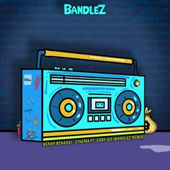 Cinema (Bandlez Remix)[FREE]