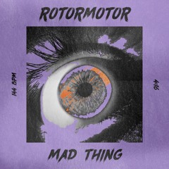 RotorMotor - Mad Thing