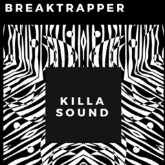 Breaktrapper - Killa Sound