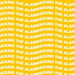 SOUND THE ALARM