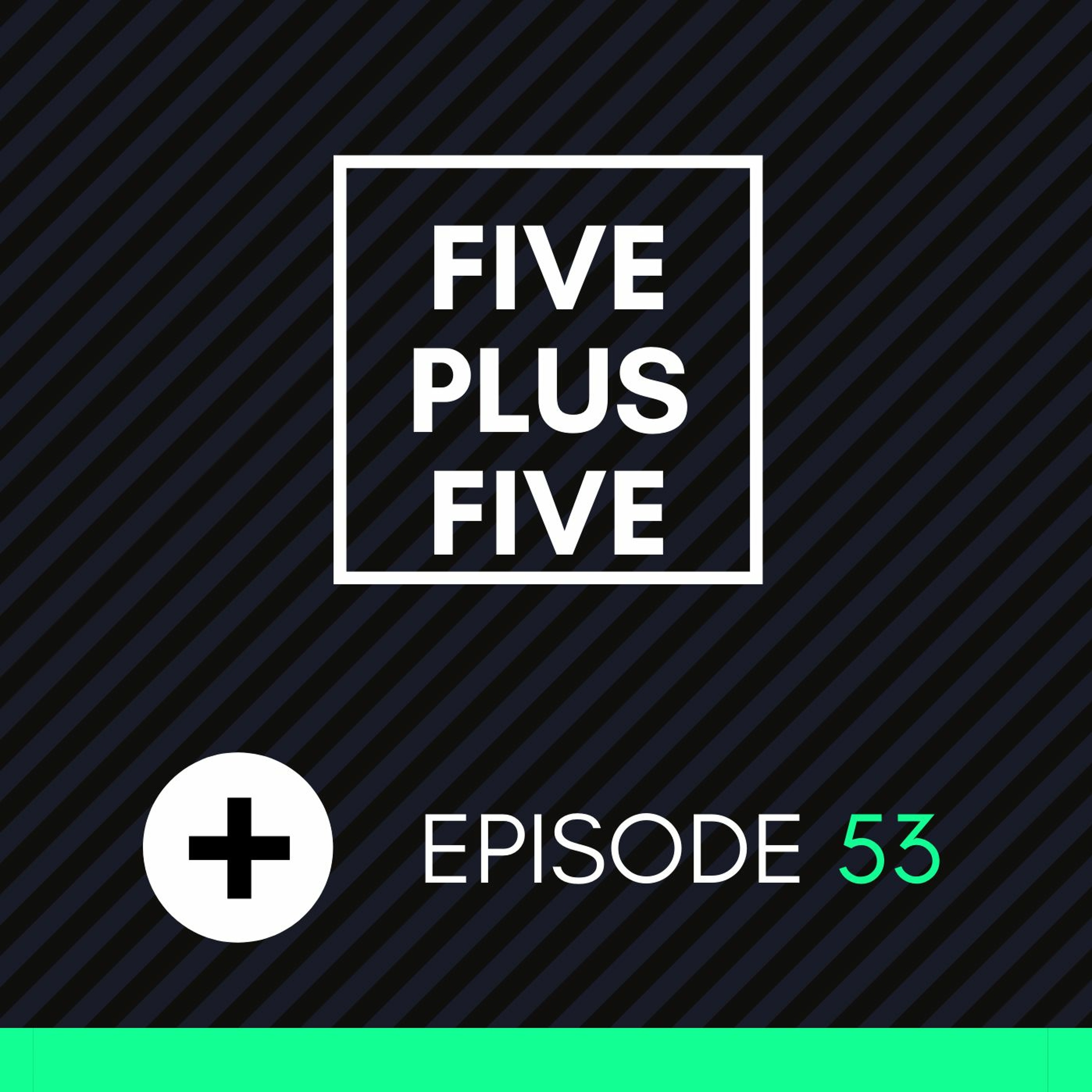 Five Plus Five