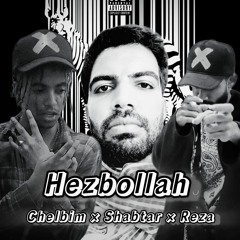 Hezbollah - Chelbim × Shabtar × Reza