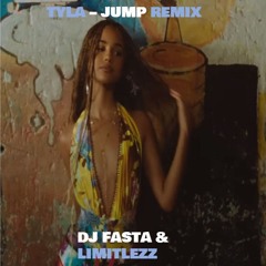 TYLA - JUMP REMIX BY DJ FASTA & LIMITLEZZ(No Vocal - Copyright)