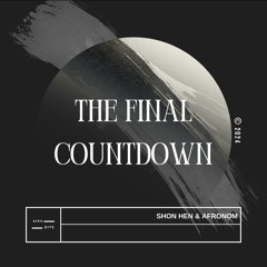 Shon Hen & AFRONOM - The Final Countdown