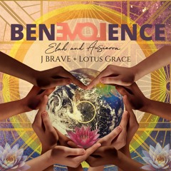 Benevolence (With J Brave & Lotus Grace)