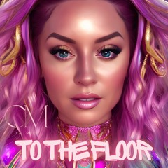 TO THE FLOOR