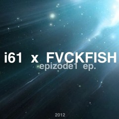 i61 X FVCKFISH - Glubina