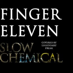 [COVER] Finger Eleven - Slow Chemical