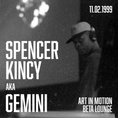 Spencer Kincy aka Gemini - Art in Motion, Beta Lounge (11.02.1999)