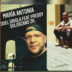Maria Antonia-Joel Uriola y su Orquesta Feat Freddy Solórzano Jr.