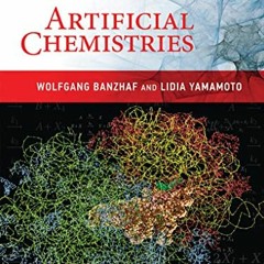 READ [KINDLE PDF EBOOK EPUB] Artificial Chemistries (The MIT Press) by  Wolfgang Banzhaf &  Lidia Ya