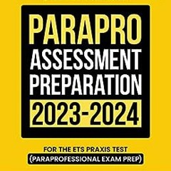 @$ParaPro Assessment Preparation 2023-2024: Study Guide with 300 Practice Questions and Answers