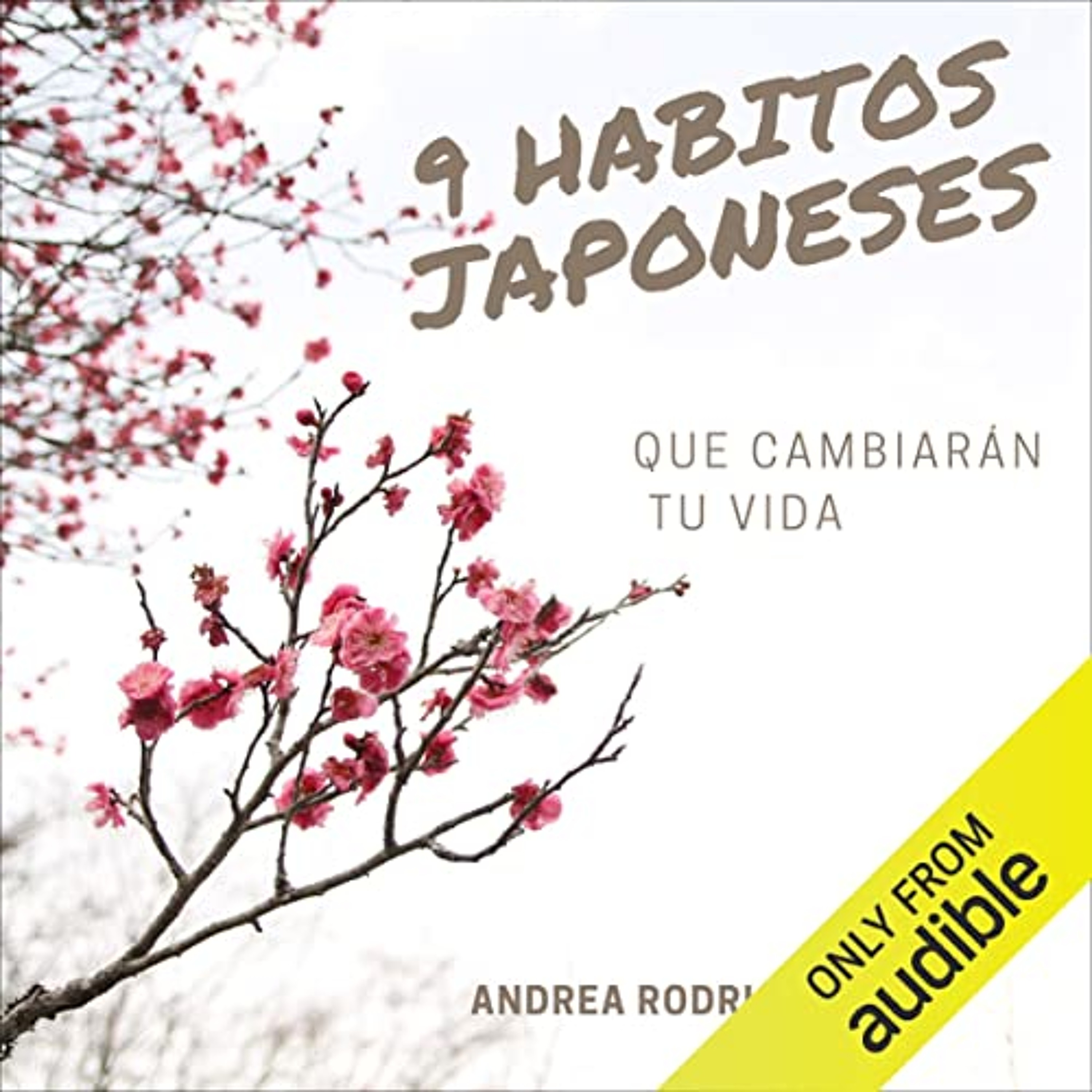 9 Hábitos Japoneses: Que Cambiarán Tu Vida [9 Japanese Habits: That Will Change Your Life] (Audiolibro) | Prueba Gratis