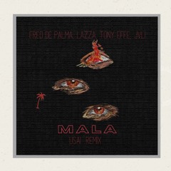 Fred De Palma feat. Lazza, Tony Effe, JVLI - MALA (USAI Remix)