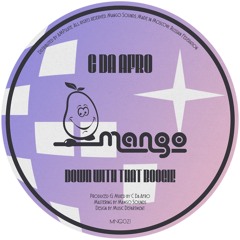 PREMIERE: C. Da Afro - Down With That Boogie [Mango Sounds]