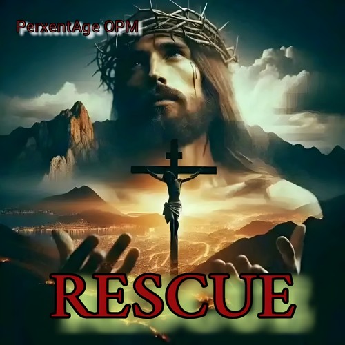 Stream Rescue by PerxentAge OPM | Listen online for free on SoundCloud