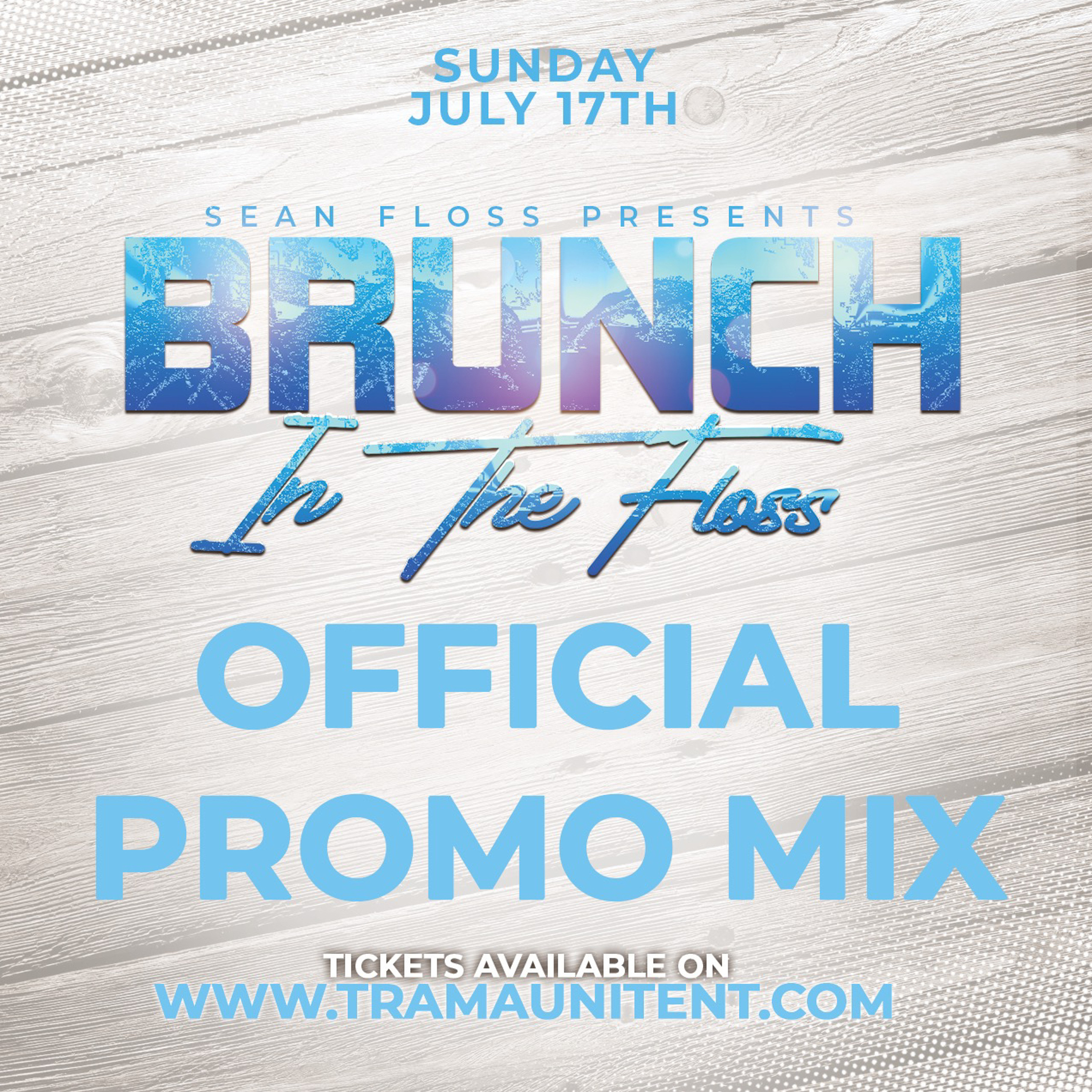 BRUNCH IN THE FLOSS PROMO MIX